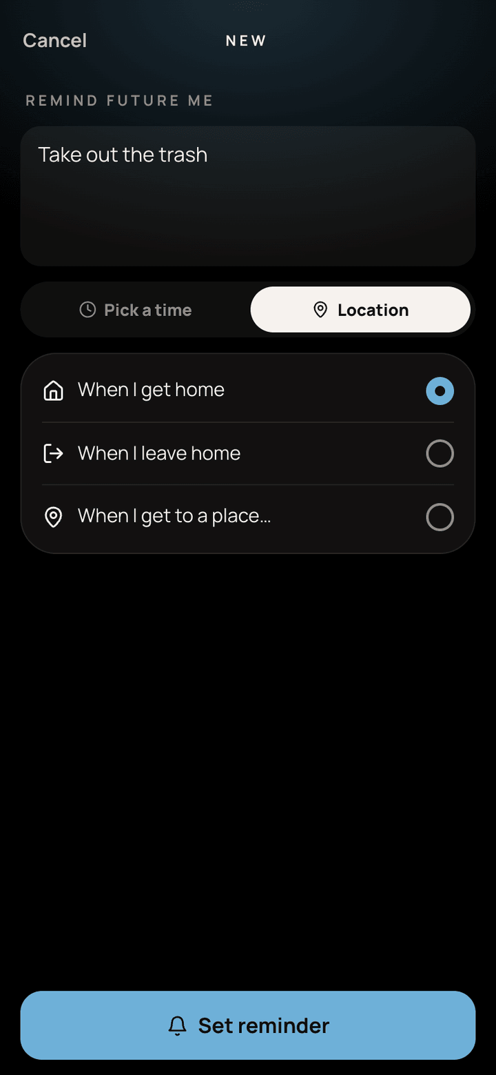 Remind future me: Take out the trash, when I get home.